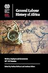 General Labour History of Africa: Workers, Employers and Governments, 20th-21st Centuries