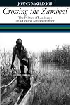 Crossing the Zambezi: The Politics of Landscape on a Central African Frontier