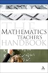 The Mathematics Teacher's Handbook (Continuum Education Handbooks)