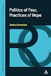 Politics of fear, practices of hope