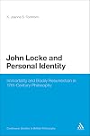 John Locke and Personal Identity: Immortality and Bodily Resurrection in 17th-Century Philosophy (Continuum Studies in British Philosophy)