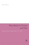 Masculinity in Fiction and Film: Representing men in popular genres, 1945-2000 (Continuum Literary Studies)