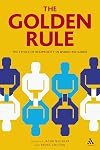 The Golden Rule: The Ethics of Reciprocity in World Religions