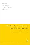 Christianity in Africa and the African Diaspora: The Appropriation of a Scattered Heritage