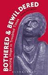 Bothered and Bewildered: Enacting hope in troubled times