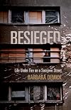 Besieged : Life Under Fire on a Sarajevo Street