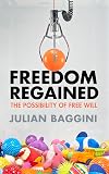 Freedom Regained: The Possibility of Free Will