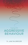 Coping with Aggressive Behaviour
