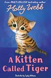A Kitten Named Tiger (Pet Rescue Adventures)