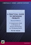A Practical Guide to Obtaining Probate (Emerald Home Lawyer)