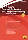 A Guide To Personal Bankruptcy And Company Insolvency: The Easyway
