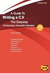 Writing A C.V. - Conducting A Successful Interview: The Easyway