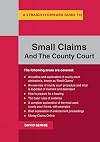 A Straightforward Guide To Small Claims And The County Court: A Complete Guide to Making a Claim in the County Court