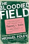 The Bloodied Field: Croke Park. Sunday 21 November 1920