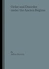 Order and disorder under the Ancien Régime