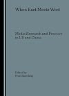 When East meets West media research and practice in US and China