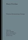 Many Floridas: Women Envisioning Change