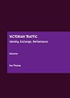 Victorian traffic identity, exchange, performance