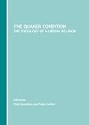 The Quaker Condition: The Sociology of a Liberal Religion
