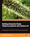 Building Enterprise Ready Telephony Systems with sipXecs 4.0