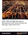 BPEL PM and OSB Operational Management with Oracle Enterprise Manager 10g Grid Control