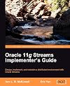 Oracle 11g Streams Implementer's Guide