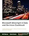 Microsoft Silverlight 4 Data and Services Cookbook