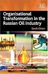 Organisational Transformation in the Russian Oil Industry (New Horizons in International Business Series)