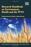 Research handbook on environment, health and the WTO