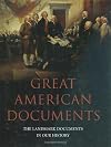 Great American Documents: The Landmark Documents in Our History