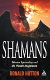 Shamans: Siberian Spirituality and the Western Imagination