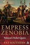 Empress Zenobia: Palmyra's Rebel Queen