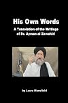 His Own Words: A Translation of the Writings of Dr. Ayman Al Zawahiri