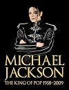 Michael Jackson: The King of Pop 1958-2009