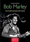 Bob Marley: The Stories Behind Every Song (Stories Behind the Songs)