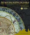 The Men Who Mapped the World: The Treasures of Cartography