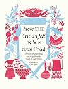 How the British Fell in Love with Food: The Guild of Food Writers