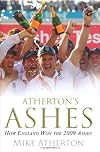 Atherton's Ashes: How England Won the 2009 Ashes