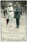 Noble Endeavours: The Life of Two Countries, England and Germany, in Many Stories