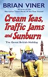 Cream Teas, Traffic Jams and Sunburn: The Great British Holiday