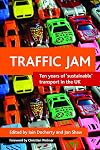 Traffic jam: Ten years of 'sustainable' transport in the UK