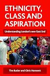 Ethnicity, Class, and Aspiration: Understanding London's New East End