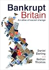Bankrupt Britain: An Atlas of Social Change
