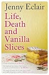 Life, Death and Vanilla Slices