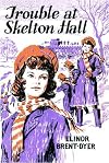 Trouble at Skelton Hall