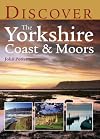 Discover the Yorkshire Coast and Moors (Discovery Guides)