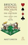 Bridge: Adding Precision and Pre-emption to Two-over-one and Acol