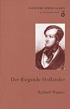 Overture Opera Guides : Wagner : Der Fliegende Hollander