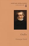 Overture Opera Guides : Verdi : Otello