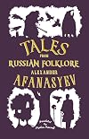 Tales from Russian Folklore: New Translation